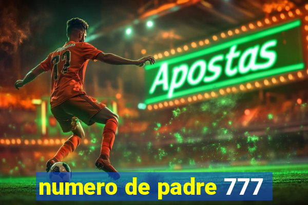 numero de padre 777